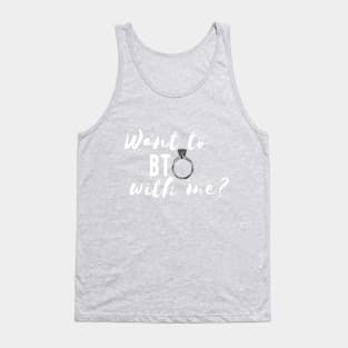 Want to BTO? Tank Top